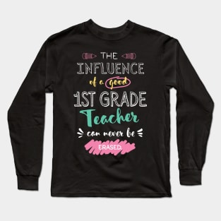 1st Grade Teacher Appreciation Gifts - The influence can never be erased Long Sleeve T-Shirt